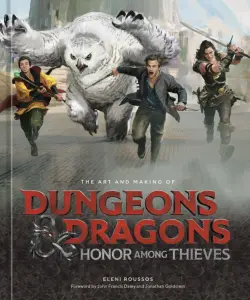 The Art and Making of Dungeons & Dragons. Honor Among Thieves