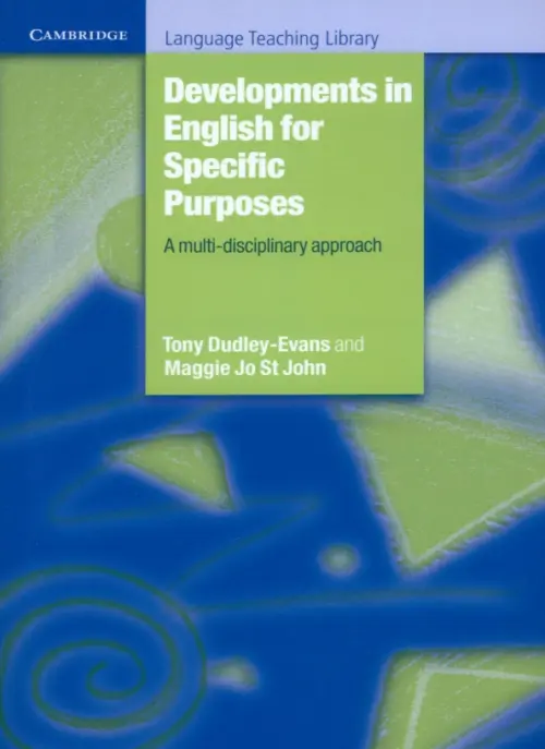 Developments in English for Specific Purposes. A Multi-Disciplinary Approach