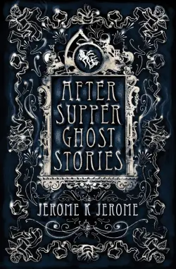 After-Supper Ghost Stories