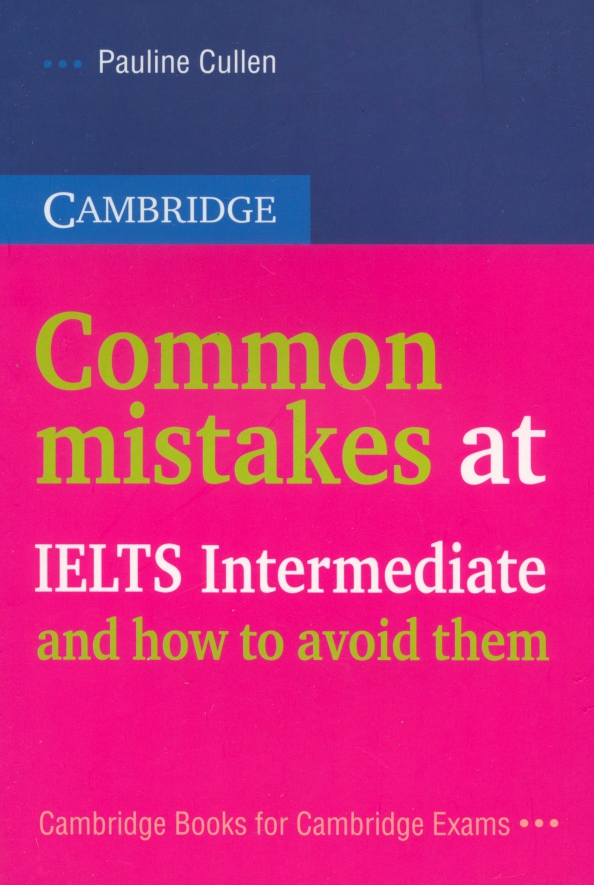 Common Mistakes at IELTS Intermediate and How to Avoid Them, 300.00 руб