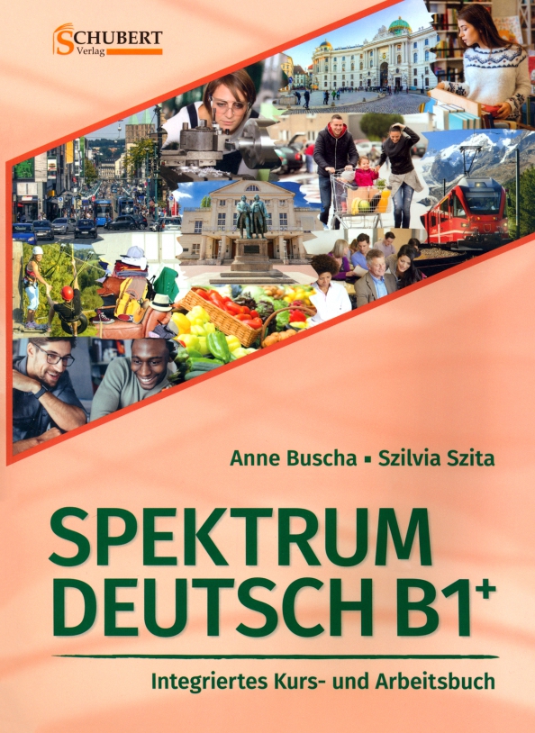 Spektrum Deutsch B1+. Integriertes Kurs- und Arbeitsbuch + 2 Audio-CDs