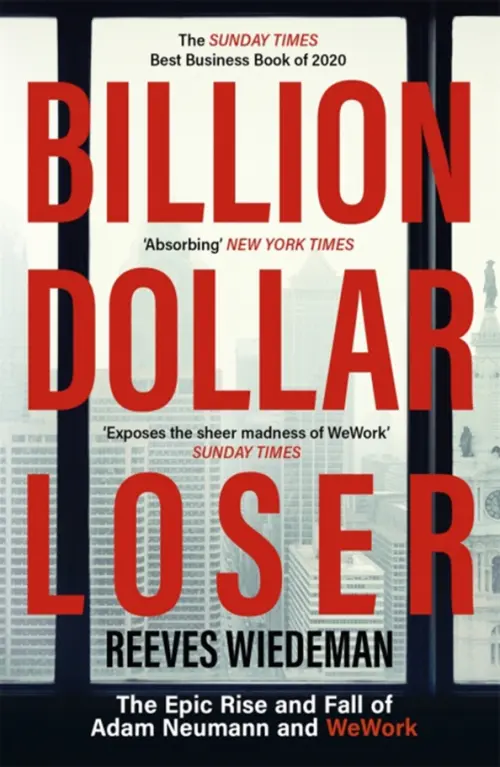 Billion Dollar Loser. The Epic Rise and Fall of WeWork Hodder & Stoughton, цвет серый