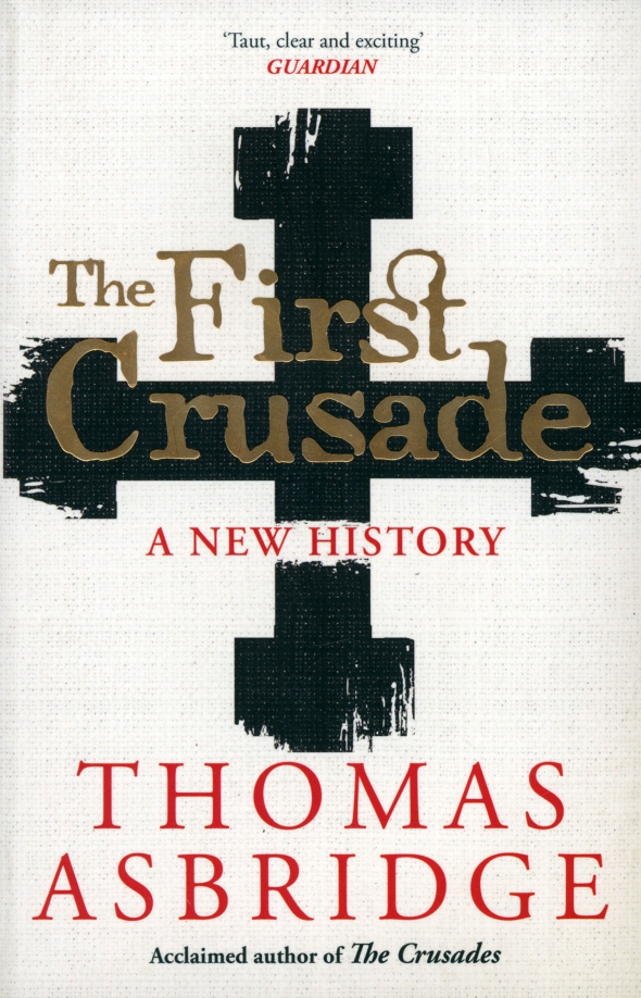 The First Crusade. A New History