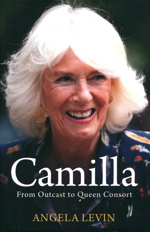 Camilla, Duchess of Cornwall. From Outcast to Future Queen Consort