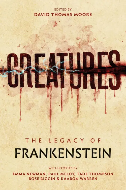 Creatures. The Legacy of Frankenstein
