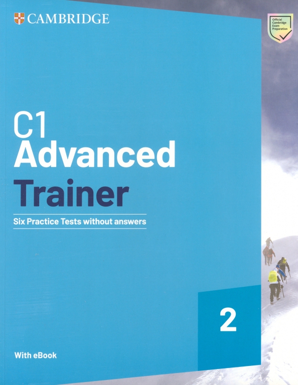 C1 Advanced Trainer 2. 2 Edition. Six Practice Tests without Answers with Audio Download with eBook