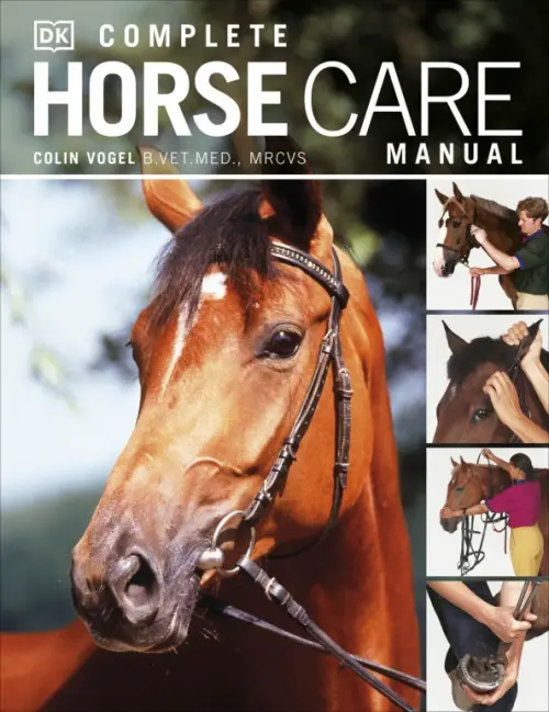 Complete Horse Care Manual - Vogel Colin