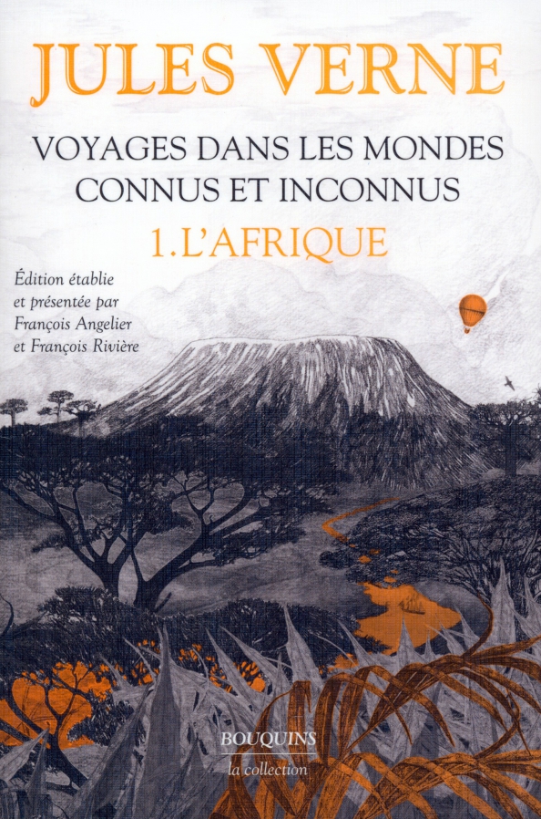 Voyages dans les mondes connus et inconnus. Tome 1. LAfrique - Verne Jules
