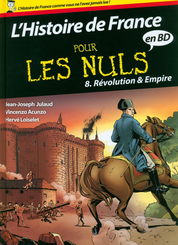 L'Histoire de France pour les Nuls en BD. Tome 8. Révolution et Empire