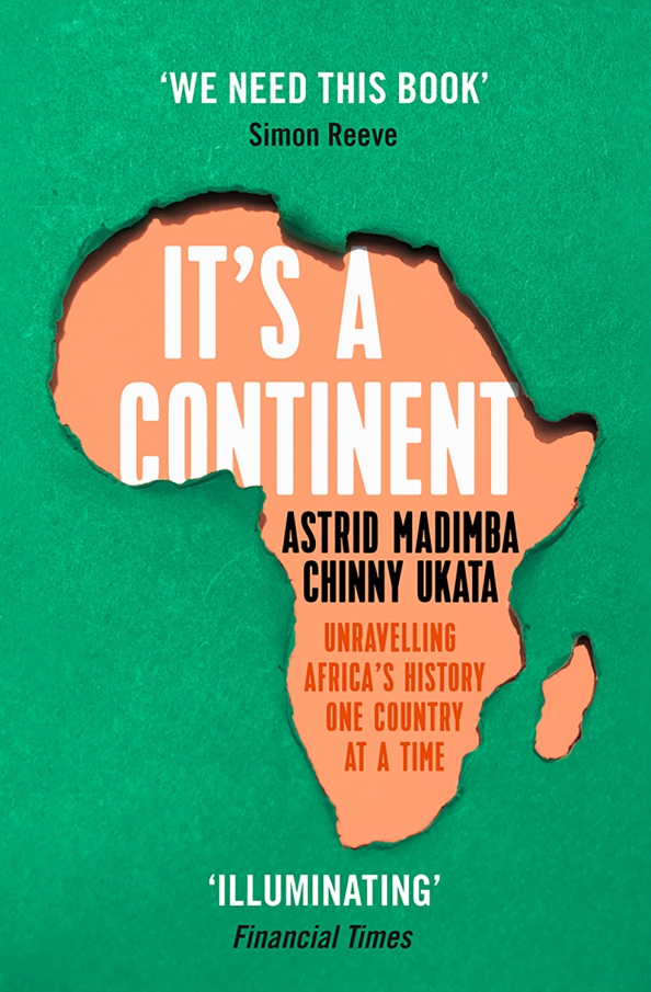 It's a Continent. Unravelling Africa's History One Country at a Time