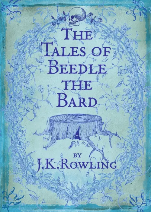 The Tales of Beedle the Bard - Роулинг Джоан Кэтлин