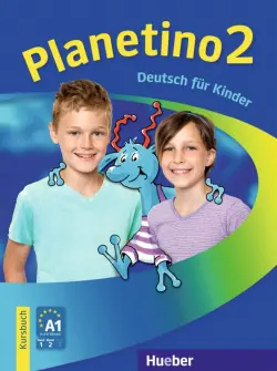 Planetino 2. Deutsch f&#252;r Kinder. Kursbuch