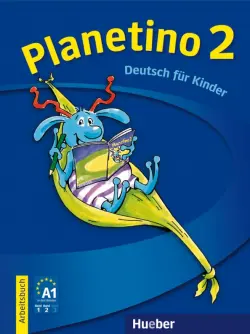 Planetino 2. Deutsch f&#252;r Kinder. Arbeitsbuch