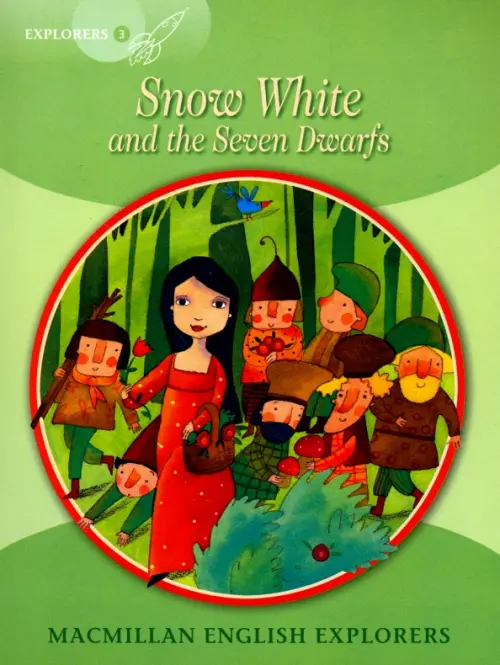 Explorers 3. Snow White and the Seven Dwarfs - Гримм Якоб и Вильгельм