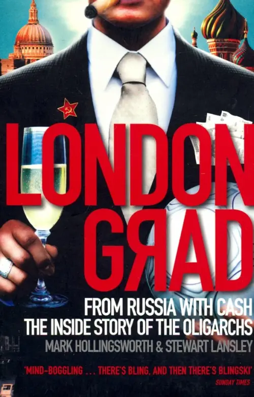Londongrad: From Russia with Cash - Hollingsworth Mark, Lansley Stewart